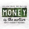 Money Is the Motive(feat. Lethal Mic, Draye, Baggs & Dash Flash) (Explicit) - J.A.B.S&Baggs&Lethal Mic&Dash Flash&Draye