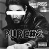 PURE#2 (Explicit) - Riss