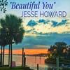 Beautiful You - Jesse Howard