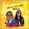 Dyoung-lion BELIEVE(feat. Micolo) - SD Lioness entertainment&Micolo