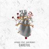 Careful (feat. Sam Bruno) - JayKode&Sam Bruno