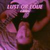 LUST OR LOVE (Explicit) - Caius