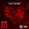 Just to Say No (Explicit) - Lady Jaey&Chop Johnson