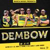 Dembow - Mr Jc&El Chevo&Maynor MC&Aaron Bodden&Big Nango&Syrome&EL REY DEL Poderio