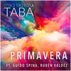 Primavera Sobre El Pecho(feat. Guido Spina & Ruben Valdez) - Taba y los del Cielo&Guido Spina&Ruben Valdez