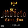 It's Modelo Time Foo (Explicit) - S!NTHEMUSIC&Rico Act