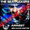 Arrest (Original Mix) - The Beatfuckers Project