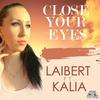 Close Your Eyes - Laibert&Kalia