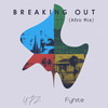 Breaking Out (Afro Mix Dj Edit) - upz&Fynite&Avi Elman