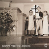 Don't Think Jesus - Morgan Wallen