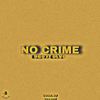 No crime (Explicit) - Boydro&OLVO