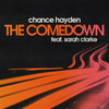 The Comedown - Chance Hayden&Sarah Clarke