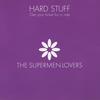 Hard Stuff (Instrumental) - The Supermen Lovers&Juan Rozoff