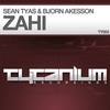 Zahi - Bjorn Akesson&Sean Tyas