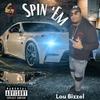 SPIN'EM (Explicit) - Lou Bizzel