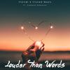 Louder Than Words(feat. Cammie Robinson) - Sterkøl&Stoned Bears&Cammie Robinson