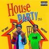 HOUSE PARTY (feat. Fat Dave) (Explicit) - Wacovia&Fat Dave