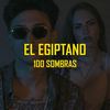 100 Sombras - El Egiptano