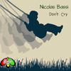 Don't Cry (Instrumental Mix) - Nicolas Bassi