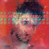 Cyclops - Breathe of My Leaves