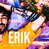 Ehi sai cosa c'è - Erik