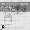 Sweet Dreams (Daniele Soriani Deep House Remix) - Chef Room