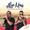 Algo Mais(Amante) (Ao Vivo) - Xand Avião&Gusttavo Lima