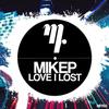 Love I Lost - Mike P