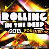 Rolling in the Deep (Brothers Grinn Remix) - Forever 80&Brothers Grinn