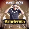Vem pra Academia - MC K9