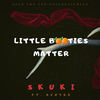 Little Booties Matter - Skuki&Ayotee