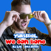 We Gon Bone (Explicit) - Yurisbel&DJ Laz&Sito Rocks