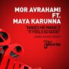 Makes Me Wanna (Original Mix) - Mor Avrahami&MAYA KARUNNA