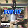 Stay Fly(feat. Lil Seeto) (Explicit) - yungandpimpin&Lil Seeto