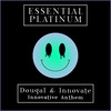 Innovate Anthem - Dougal&Innovative