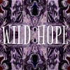 WILD HOPE - MzAySes&Liam Sutherland&Filippo Drummer Dot It