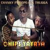 Chips Yayaya - Chanky&D**e G&Thugga