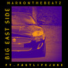 Big East Side (Explicit) - MarkOnTheBeatz&Fastlife Juke