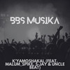 K'yamoshakal - Bbs Musika&Malum Spike&S-Jay&Uncle Beat&Gontse Senosi