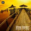 Break Of Day - Deep Sector