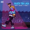 Haath Toh Laga - Fotty Seven&Rebel 7