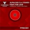 Fight For Love (Original Mix) - Alpha Duo&Fisher