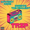 TRIP (feat. Swerve The Realest) (Explicit) - Anthiny King&Swerve The Realest