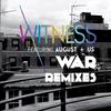 War (Dayne S Remix) - Witness&August+Us