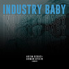 Industry Baby - Arem Ozguc&Arman Aydin&Jordan Rys