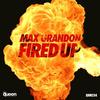 Fired Up - Max Grandon