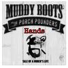 Hands - Muddy Boots&the Porch Pounders