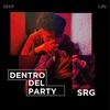 Dentro del Party - SRG