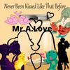 Never Been Kissed Like That Before (feat. Dreamlife) - Mr.A.Love&Dreamlife