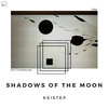 Shadows of the Moon - Keistep